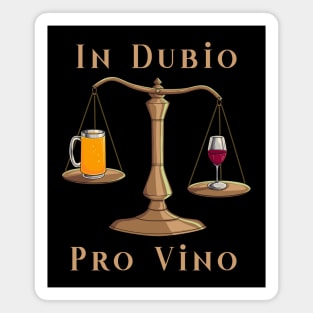 Lieber Wein statt Bier - In dubio pro vino Magnet